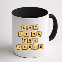 Lay It On The Table Motivational Quote Mug