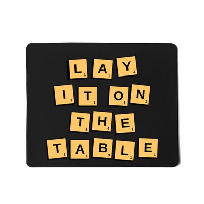 Lay It On The Table Motivational Quote Mousepad