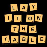 Lay It On The Table Motivational Quote Poster