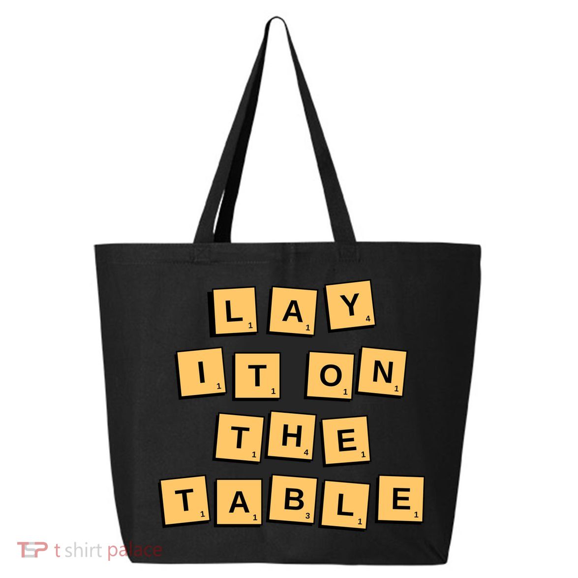 Lay It On The Table Motivational Quote 25L Jumbo Tote