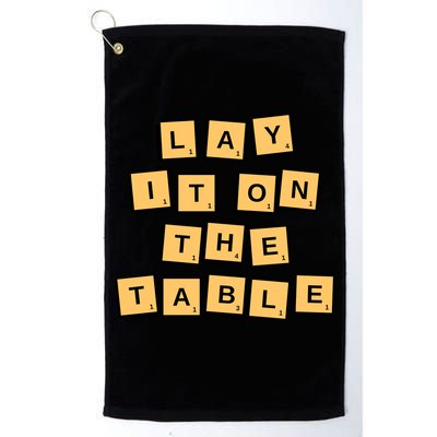 Lay It On The Table Motivational Quote Golf Towel