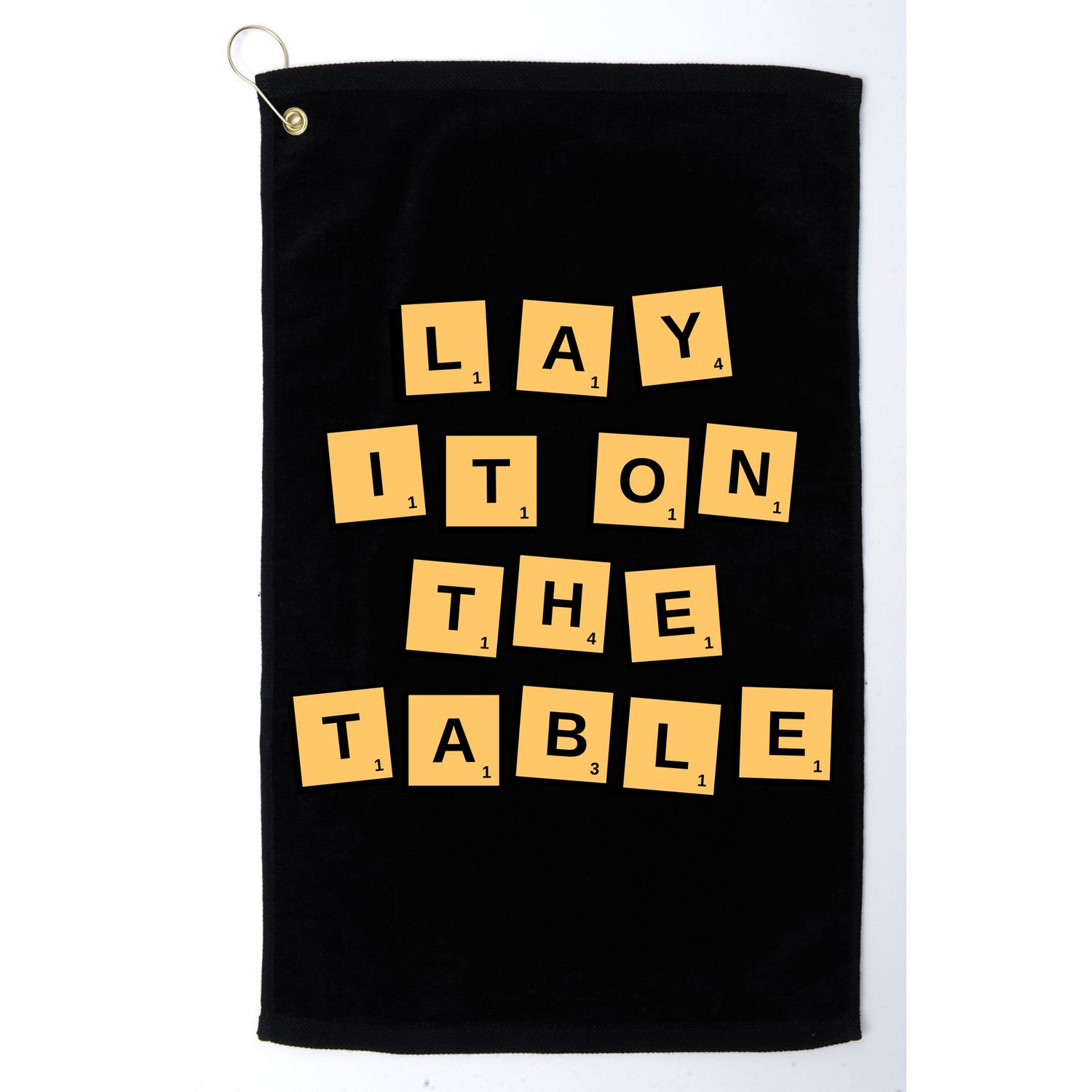 Lay It On The Table Motivational Quote Golf Towel