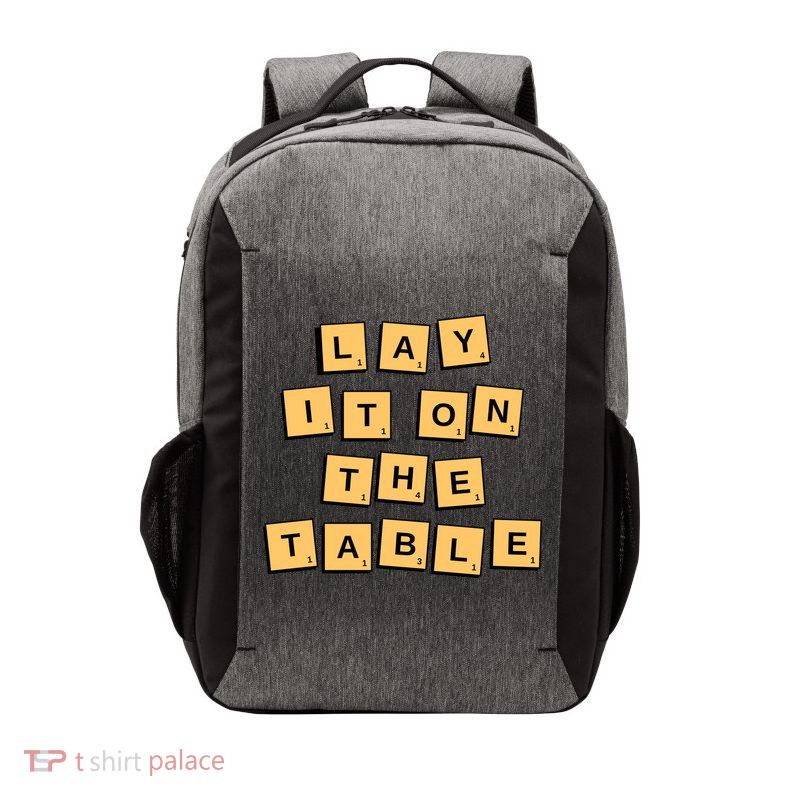 Lay It On The Table Motivational Quote Vector Backpack