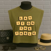 Lay It On The Table Motivational Quote Garment-Dyed Women's Muscle Tee