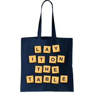 Lay It On The Table Motivational Quote Tote Bag