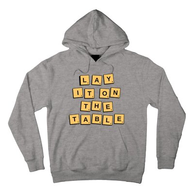 Lay It On The Table Motivational Quote Hoodie