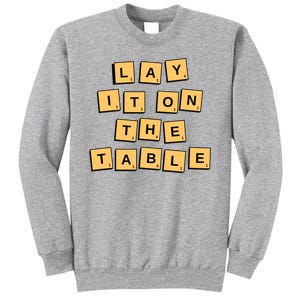 Lay It On The Table Motivational Quote Sweatshirt