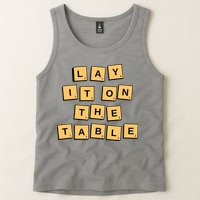 Lay It On The Table Motivational Quote Tank Top