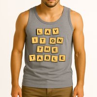 Lay It On The Table Motivational Quote Tank Top