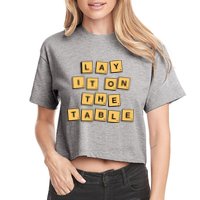 Lay It On The Table Motivational Quote Crop Top