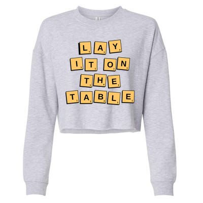 Lay It On The Table Motivational Quote Cropped Pullover Crew