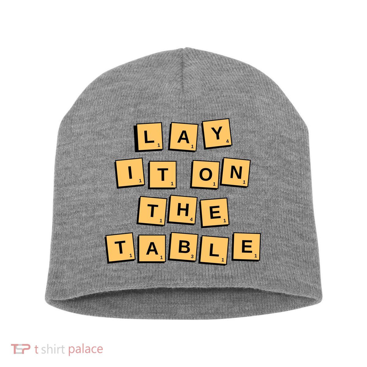 Lay It On The Table Motivational Quote Short Acrylic Beanie