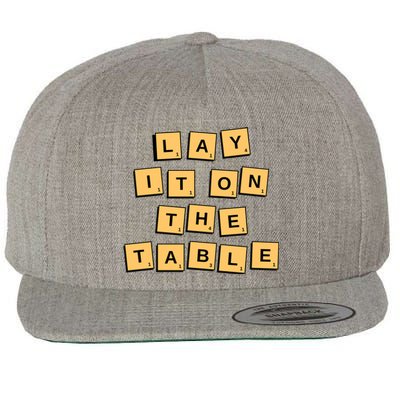 Lay It On The Table Motivational Quote Wool Snapback Cap