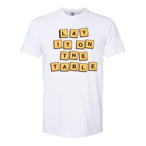 Lay It On The Table Motivational Quote Softstyle CVC T-Shirt