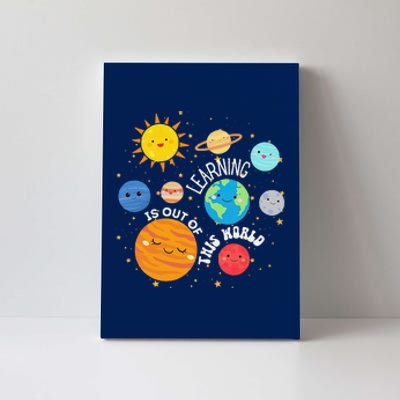 Learning Is Out Of This World Space Planets Teacher Student Canvas