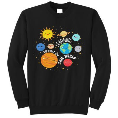 Learning Is Out Of This World Space Planets Teacher Student Sweatshirt
