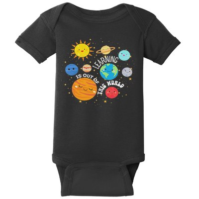 Learning Is Out Of This World Space Planets Teacher Student Baby Bodysuit