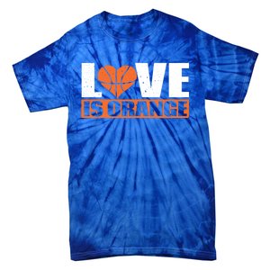 Love Is Orange Basketball Player Gift Idea Gift Tie-Dye T-Shirt