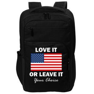 Love It Or Leave It American Flag Funny Gift Impact Tech Backpack