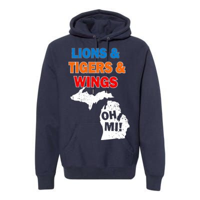 Lions Tigers Wings Oh MI Premium Hoodie