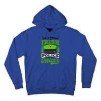 Lucky Irish Police Officer Design St Patricks Police Gift Tall Hoodie