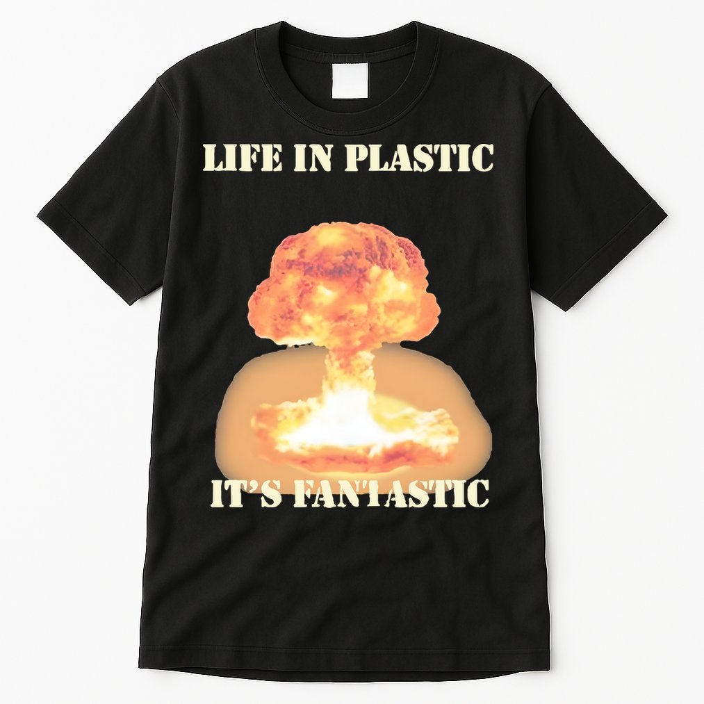 Life In Plastic Oppenheimer Tall T-Shirt