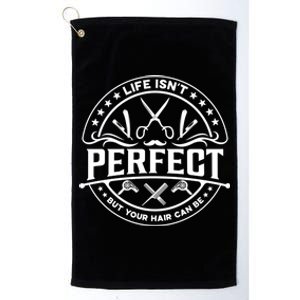 Life Isn't Perfect But Your Hair Can Be Gift Barber Hairdresser Gift Platinum Collection Golf Towel