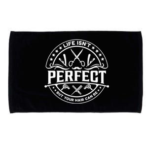 Life Isn't Perfect But Your Hair Can Be Gift Barber Hairdresser Gift Microfiber Hand Towel