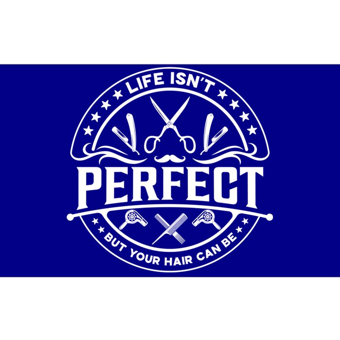 Life Isn't Perfect But Your Hair Can Be Gift Barber Hairdresser Gift Bumper Sticker