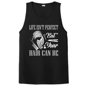 Life Isn't Perfect But Your Hair Can Be Barber Hair Cutting Cool Gift PosiCharge Competitor Tank