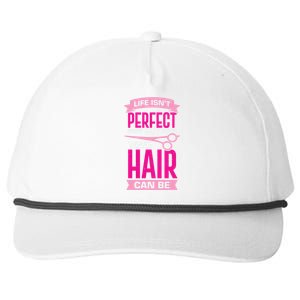 Life Isn't Perfect But Your Hair Can Be Hairstylist Gift Snapback Five-Panel Rope Hat