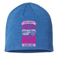 Life Isn't Perfect But Your Hair Can Be Hairstylist Gift Sustainable Beanie