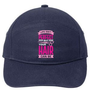 Life Isn't Perfect But Your Hair Can Be Hairstylist Gift 7-Panel Snapback Hat