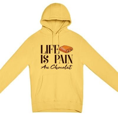 Life Is Pain Au Chocolat Premium Pullover Hoodie