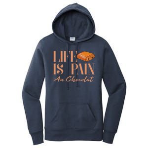 Life Is Pain Au Chocolat Women's Pullover Hoodie