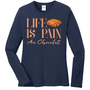 Life Is Pain Au Chocolat Ladies Long Sleeve Shirt