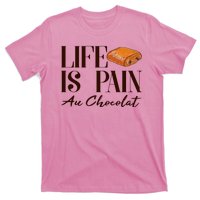 Life Is Pain Au Chocolat T-Shirt