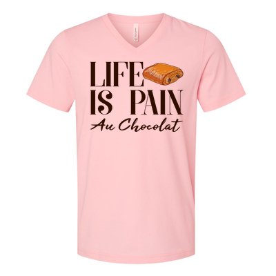 Life Is Pain Au Chocolat V-Neck T-Shirt