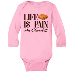 Life Is Pain Au Chocolat Baby Long Sleeve Bodysuit