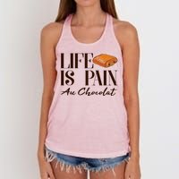 Life Is Pain Au Chocolat Women's Knotted Racerback Tank