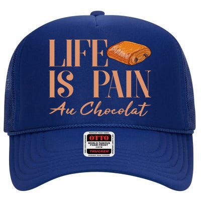 Life Is Pain Au Chocolat High Crown Mesh Back Trucker Hat