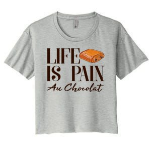 Life Is Pain Au Chocolat Women's Crop Top Tee