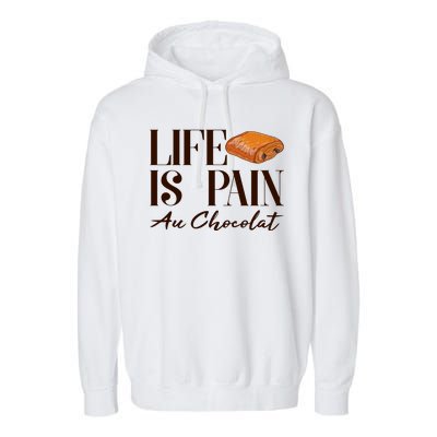 Life Is Pain Au Chocolat Garment-Dyed Fleece Hoodie