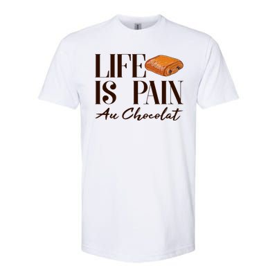 Life Is Pain Au Chocolat Softstyle® CVC T-Shirt