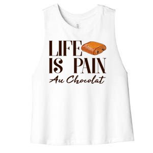 Life Is Pain Au Chocolat Women's Racerback Cropped Tank