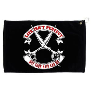 Life Isn't Perfect But Your Hair Can Be Barber Hairdresser Gift Grommeted Golf Towel