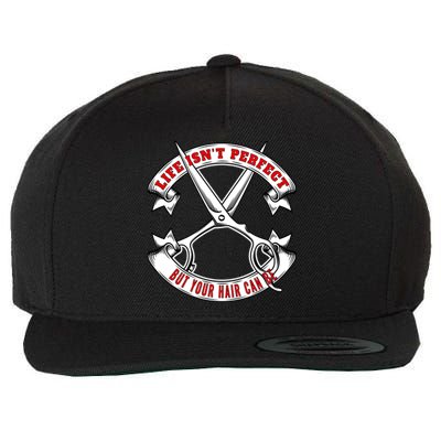 Life Isn't Perfect But Your Hair Can Be Barber Hairdresser Gift Wool Snapback Cap