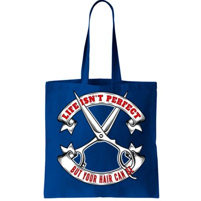 Life Isn't Perfect But Your Hair Can Be Barber Hairdresser Gift Tote Bag