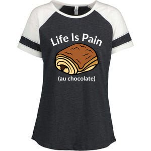 Life Is Pain Au Chocolate Funny Pain Au Chocolate Enza Ladies Jersey Colorblock Tee