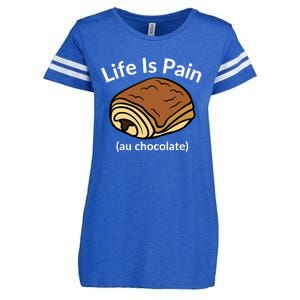 Life Is Pain Au Chocolate Funny Pain Au Chocolate Enza Ladies Jersey Football T-Shirt